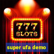 super ufa demo